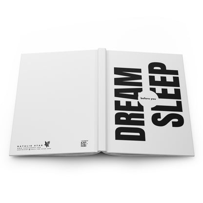 DREAM BEFORE YOU SLEEP NOTEBOOK